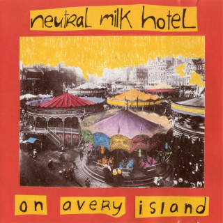 Neutral Milk Hotel - On Avery Island album cover