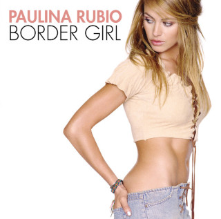 Paulina Rubio - Border Girl album cover