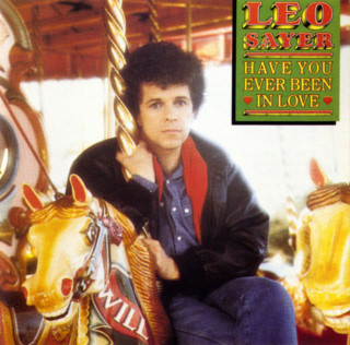 Leo Sayer - Have You Ever Been In Love album cover