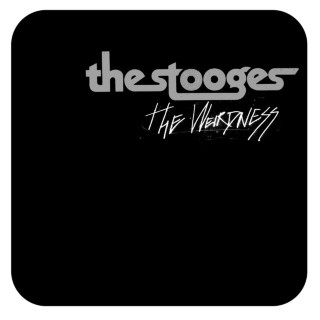 The Stooges - The Weirdness album cover