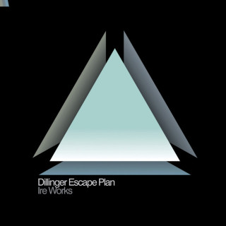 The Dillinger Escape Plan - Ire Works album cover