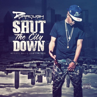Dorrough Music - Shut The City Down mixtape cover