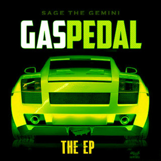 Sage The Gemini - Gas Pedal EP cover