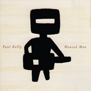 Paul Kelly - Wanted Man album cover
