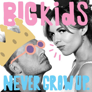 BIGkids - Never Grow Up album cover