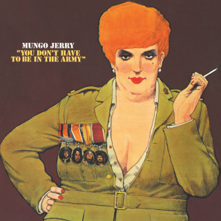 Mungo Jerry - You Don't Have To Be In The Army album cover