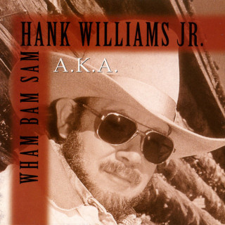 Hank Williams, Jr. - A.K.A. Wham Bam Sam album cover