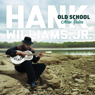 Hank Williams, Jr. - Old School New Rules album cover