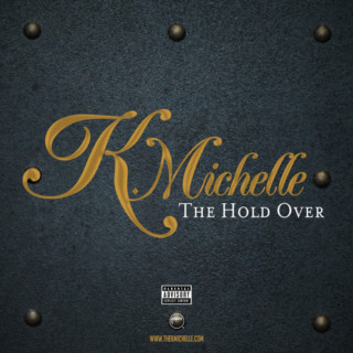 K. Michelle - The Hold Over EP cover