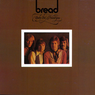 Bread - Baby I'm-A Want You album cover