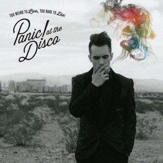 Panic! At The Disco - Too Weird To Live, Too Rare To Die! album cover
