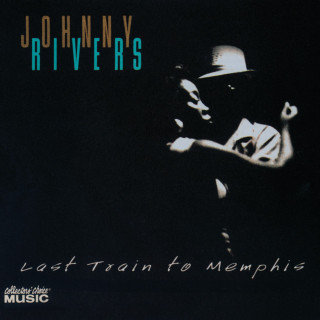 Johnny Rivers - Last Train To Memphis album cover
