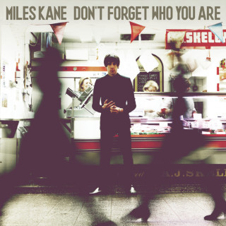 Miles Kane - Don't Forget Who You Are album cover