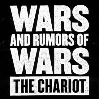 The Chariot - Wars And Rumors Of Wars album cover