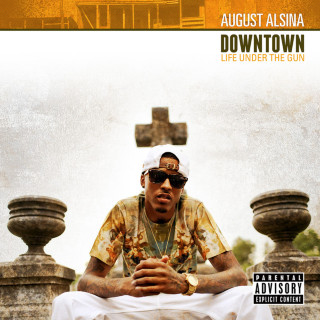 August Alsina - Downtown: Life Under The Gun EP cover