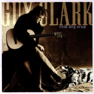 Guy Clark - Cold Dog Soup album cover