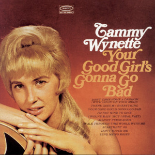 Tammy Wynette - Your Good Girl's Gonna Go Bad album cover