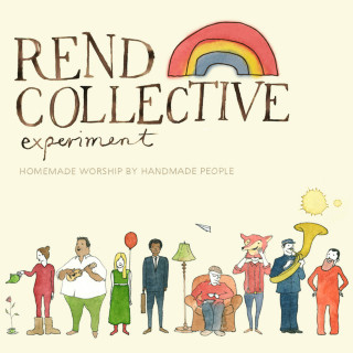 Rend Collective Experiment - Homemade Worship By Handmade People album cover