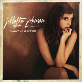 Jillette Johnson - Water In A Whale album cover
