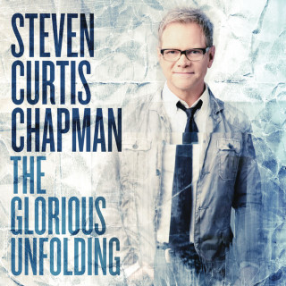 Steven Curtis Chapman - The Glorious Unfolding album cover