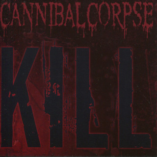 Cannibal Corpse - Kill album cover