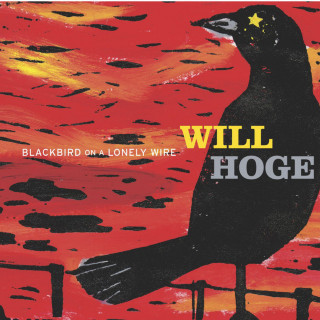 Will Hoge - Blackbird On A Lonely Wire album cover