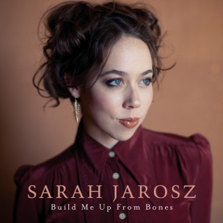 Sarah Jarosz - Build Me Up From Bones album cover