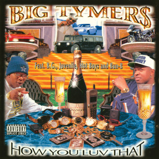 Big Tymers - How You Luv That album cover