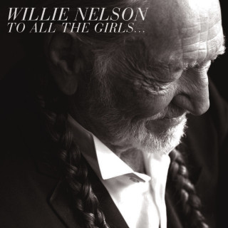 Willie Nelson - To All The Girls... album cover
