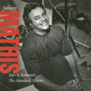Johnny Mathis - Isn't It Romantic: The Standards Album album cover