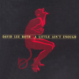 David Lee Roth - A Little Ain't Enough album cover