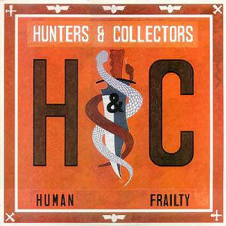 Hunters & Collectors - Human Frailty album cover