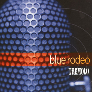 Blue Rodeo - Tremolo album cover
