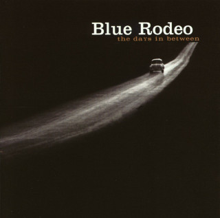 Blue Rodeo - The Days In Between album cover