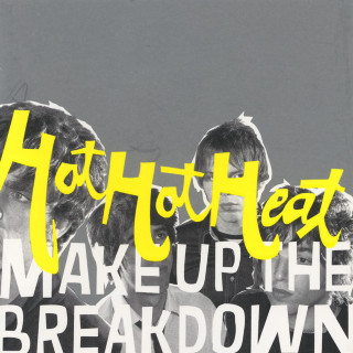 Hot Hot Heat - Make Up The Breakdown album cover