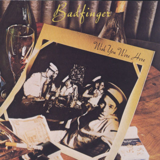 Badfinger - Wish You Were Here album cover