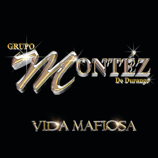 Montez De Durango - Vida Mafiosa album cover
