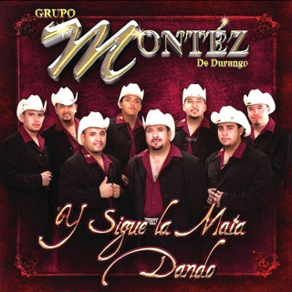 Montez De Durango - Y Sigue La Mata Dando album cover