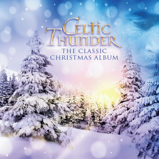 Celtic Thunder - The Classic Christmas Album album cover
