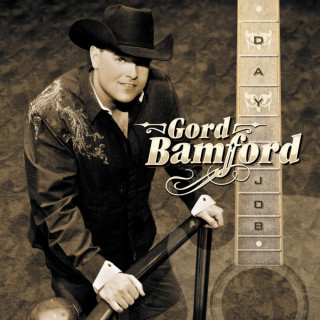 Gord Bamford - Day Job album cover