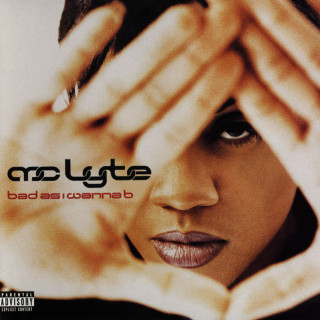 MC Lyte - Bad As I Wanna B album cover