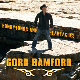 Gord Bamford - Honkytonks And Heartaches album cover