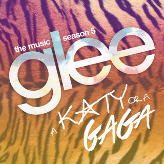 Glee Cast - A Katy Or A Gaga (Music From The Episode) EP cover