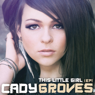 Cady Groves - This Little Girl EP cover