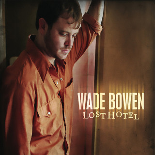 Wade Bowen - Lost Hotel album cover
