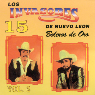 Los Invasores De Nuevo Leon - 15 Boleros De Oro, Vol. 2 album cover