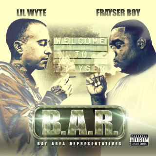 Lil' Wyte - B.A.R. (Bay Area Representatives) album cover