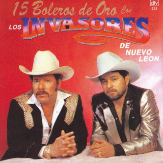 Los Invasores De Nuevo Leon - 15 Boleros De Oro album cover