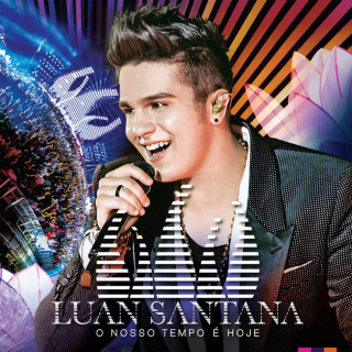 Luan Santana - O Nosso Tempo É Hoje live album cover