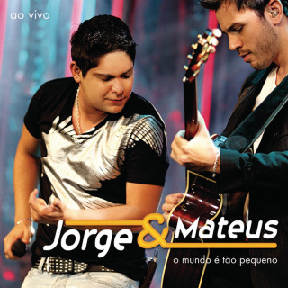 Jorge & Mateus - O Mundo É Tão Pequeno live album cover